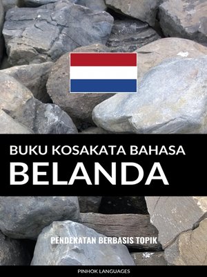 Buku Kosakata Bahasa Belanda By Pinhok Languages · OverDrive: Ebooks ...